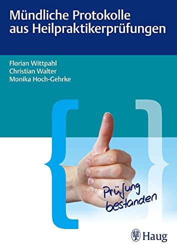 Stock image for Mndliche Protokolle aus Heilpraktikerprfungen -Language: german for sale by GreatBookPrices