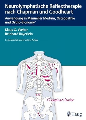 9783830477372: Neurolymphatische Reflextherapie nach Chapman und Goodheart: Anwendung in der Manuellen Medizin, Osteopathie und Ortho-Bionomy