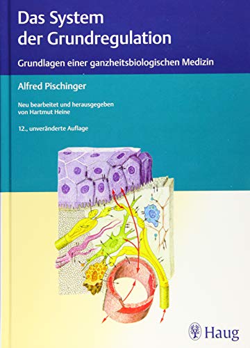 Stock image for Das System der Grundregulation: Grundlagen einer ganzheitsbiologischen Medizin for sale by medimops