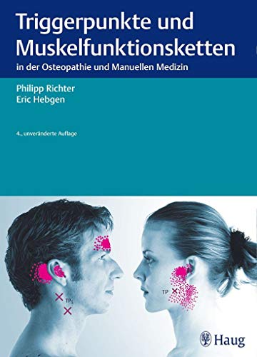 Stock image for Triggerpunkte und Muskelfunktionsketten: in der Osteopathie und Manuellen Therapie for sale by medimops