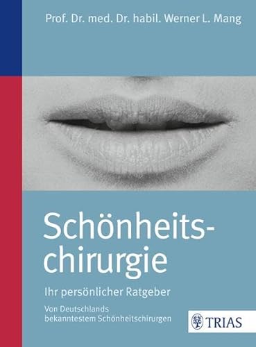 Beispielbild fr Schnheitschirurgie - Ihr persnlicher Ratgeber: Von Deutschlands bekanntestem Schnheitschirurgen zum Verkauf von medimops