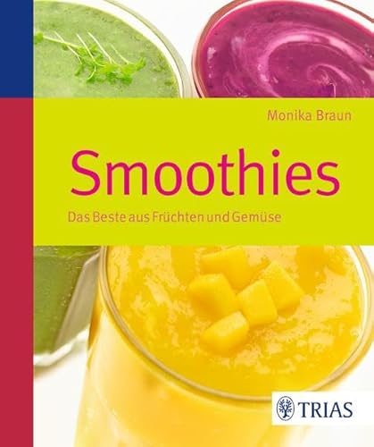 Beispielbild fr Smoothies: Das beste aus Frchten und Gemse zum Verkauf von medimops