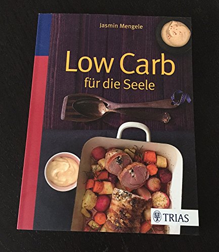 Stock image for Low Carb für die Seele for sale by WorldofBooks