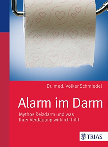 Stock image for Alarm im Darm: Mythos Reizdarm und was Ihrer Verdauung wirklich hilft for sale by medimops