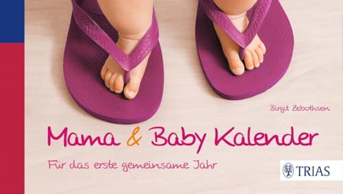 9783830483519: Mama & Baby Kalender: Fr das erste gemeinsame Jahr