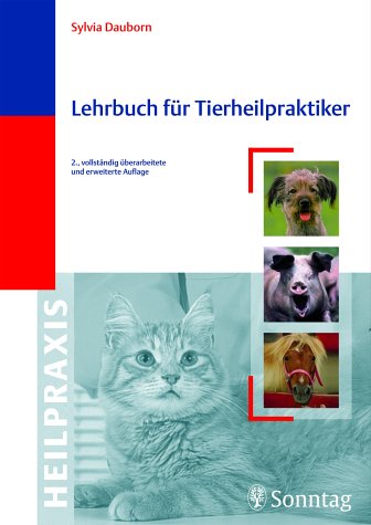 Stock image for Lehrbuch fr Tierheilpraktiker (Gebundene Ausgabe) von Sylvia Dauborn (Autor) for sale by BUCHSERVICE / ANTIQUARIAT Lars Lutzer