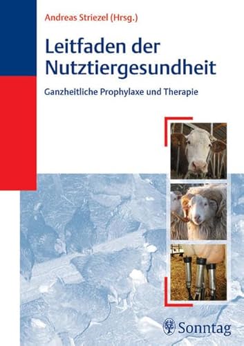 Beispielbild fr Leitfaden zur Nutztiergesundheit: Ganzheitliche Prophylaxe und Therapie zum Verkauf von medimops