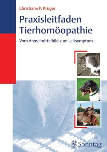 9783830490869: Praxisleitfaden Tierhomopathie: Vom Arzneimittelbild zum Leitsymptom