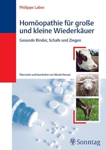 9783830490883: Homopathie fr groe und kleine Wiederkuer: Gesunde Rinder, Schafe und Ziegen