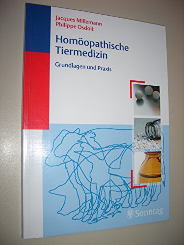 Stock image for Homopathische Tiermedizin - Praxis und Grundlagen Tierheilkunde Veterinrmedizin Homopathie Veterinrmedizinisch Klinische Fcher Pathologie Homopathie Homopathisch Veterinrmedizer Tiermedizin Jacques Millemann (Autor), Philippe Osdoit (Autor) for sale by BUCHSERVICE / ANTIQUARIAT Lars Lutzer