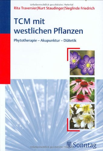 9783830491019: TCM mit westlichen Pflanzen: Phytotherapie- Akupunktur - Ditetik