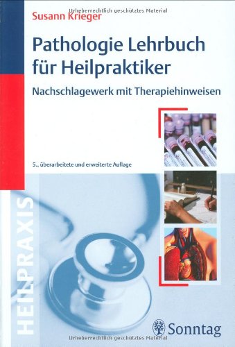 Stock image for Pathologie-Lehrbuch fr Heilpraktiker: Nachschlagewerk mit Therapiehinweisen for sale by medimops