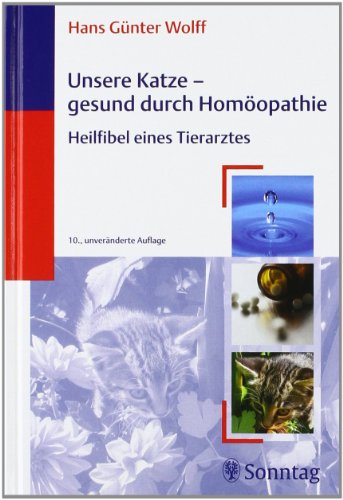 Beispielbild fr Unsere Katze - gesund durch Homopathie: Heilfibel eines Tierarztes zum Verkauf von medimops