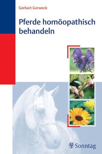 Stock image for Pferde homopathisch behandeln [Gebundene Ausgabe] Tierheilkunde Homopathie Veterinrmedizin Klinische Fcher Pathologie Veterinrmedizin Pferd Alternative Heilverfahren Homopathie Homopath TIermedizin Pferd Pferde Veterinrmediziner Tiermediziner Gerhart Gerweck for sale by BUCHSERVICE / ANTIQUARIAT Lars Lutzer