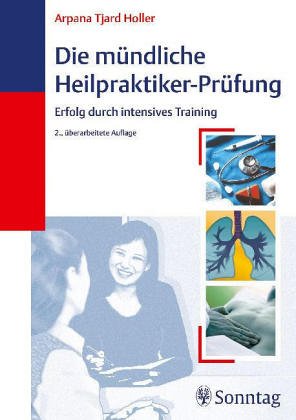 Stock image for Die mndliche Heilpraktiker-Prfung. Erfolg durch intensives Training for sale by medimops