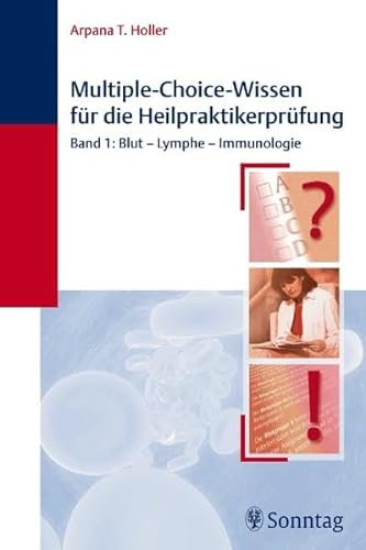 Stock image for Multiple-Choice-Wissen fr die Heilpraktikerprfung 1: Blut - Lymphe - Immunologie for sale by medimops