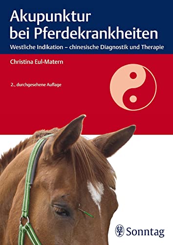 9783830494119: Akupunktur bei Pferdekrankheiten: Westliche Indikation - chinesische Diagnostik und Therapie