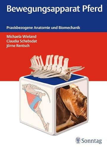 9783830494447: Bewegungsapparat Pferd: Praxisbezogene Anatomie und Biomechanik