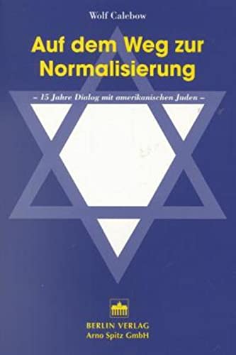 Stock image for Auf dem Weg zur Normalisierung. 15 Jahre Dialog mit amerikanischen Juden for sale by Hylaila - Online-Antiquariat