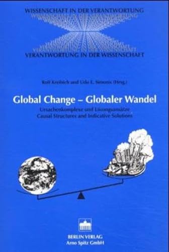 Global Change - Globaler Wandel. Ursachenkomplexe und Lösungsansätze - Kreibich, Rolf, Simonis, Udo E.