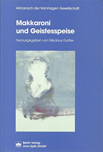 9783830502968: Makkaroni und Geistesspeise: unter Mitarbeit von Christian Liedtke und Elke Wenzel