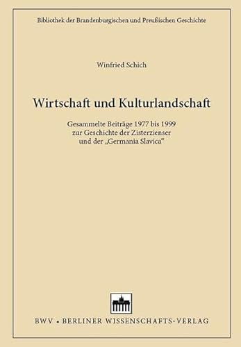 9783830503781: Wirtschaft und Kulturlandschaft: Gesammelte Beitrge 1977 bis 1999 zur Geschichte der Zisterzienser und der "Germania Slavica