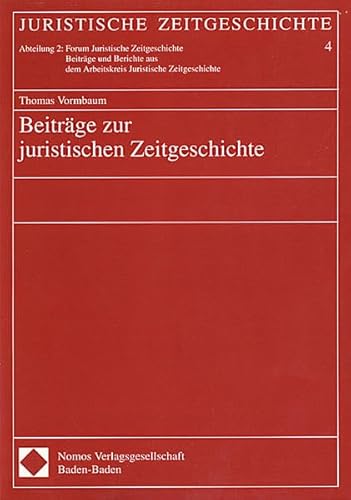 9783830504153: Beitrge zur juristischen Zeitgeschichte