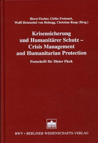 Imagen de archivo de Krisensicherung und Humanitrer Schutz /Crisis Management and Humanitarian Protection a la venta por dsmbooks