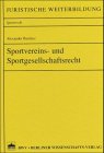 Beispielbild fr Sportvereins- und Sportgesellschaftsrecht zum Verkauf von medimops