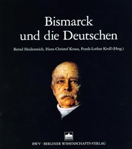 9783830509394: Bismarck und die Deutschen