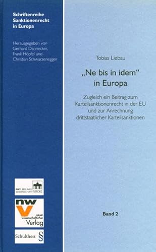 9783830510116: Ne bis in idem" in Europa: Zugleich ein Beitrag zum Kartellsanktionenrecht in der EU und zur Anrechnung drittstaatlicher Kartellsanktionen