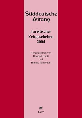 9783830510628: Juristisches Zeitgeschehen 2004 in der Sddeutschen Zeitung