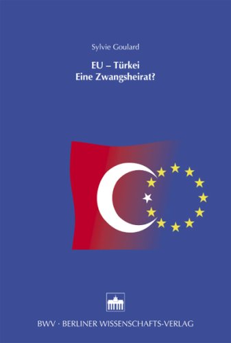 9783830511168: EU-Trkei: Eine Zwangsheirat?