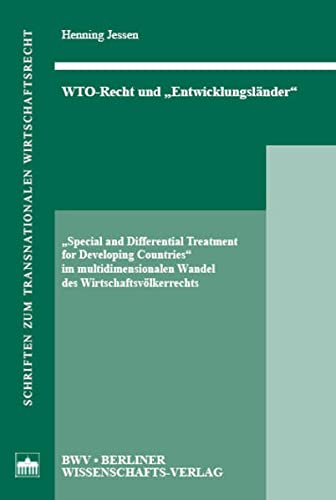 9783830511830: WTO-Recht und Entwicklungslnder: Special and Differential Treatment for Developing Countries" im multidimensionalen Wandel des Wirtschaftsvlkerrechts