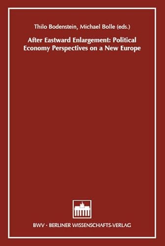 After Eastward Enlargement: Political Economy Perspectives on a New Europe