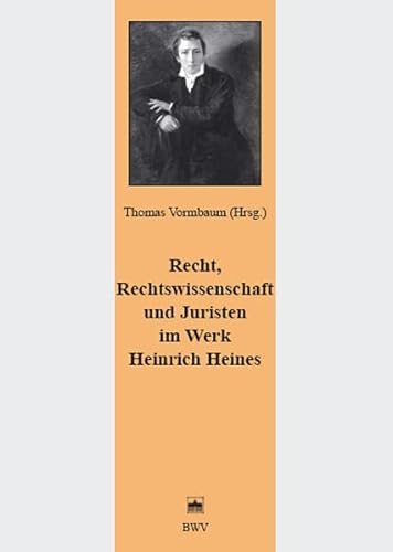 Beispielbild fr Recht, Rechtswissenschaft und Juristen im Werk Heinrich Heines. zum Verkauf von Antiquariat + Verlag Klaus Breinlich