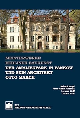 Imagen de archivo de Der Amalienpark in Pankow und sein Architekt Otto March a la venta por medimops