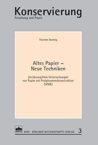 Beispielbild fr Altes Papier - Neue Techniken : Zerstrungsfreie Untersuchungen von Papier mit Festphasenmikroextraktion (SMPE) zum Verkauf von Buchpark