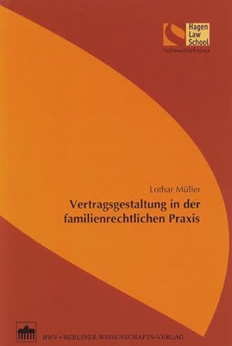 Vertragsgestaltung in der familienrechtlichen Praxis (9783830514367) by Lothar MÃ¼ller