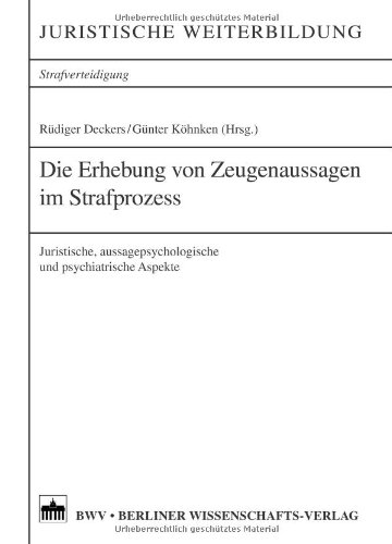 9783830514572: Die Erhebung von Zeugenaussagen im Strafprozess