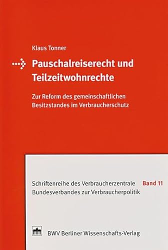 Beispielbild fr Pauschalreiserecht und Teilzeitwohnrechte: Zur Reform des gemeinschaftlichen Besitzstandes im Verbraucherschutz zum Verkauf von medimops