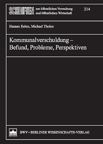 Stock image for Kommunalverschuldung - Befund, Probleme, Perspektiven for sale by Buchpark
