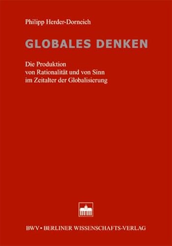 9783830515425: Globales Denken: Die Produktion von Rationalitt und von Sinn im Zeitalter der Globalisierung
