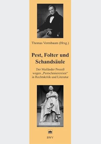 9783830515838: Pest, Folter und Schandsule: Der Mailnder Proze wegen "Pestschmierereien" in Rechtskritik und Literatur