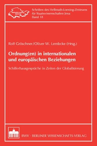 Beispielbild fr Ordnung(en) in internationalen und europischen Beziehungen Schillerhausgesprche in Zeiten der Globalisierung zum Verkauf von Buchpark