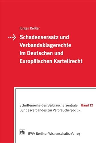 Schadensersatz und Verbandsklagerechte im Deutschen und EuropÃ¤ischen Kartellrecht (9783830516583) by Unknown Author
