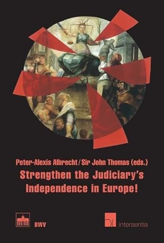 Stock image for Strengthen the Judiciary's Independence in Europe!: -International Recommendations for an Independent Judicial Power- for sale by medimops
