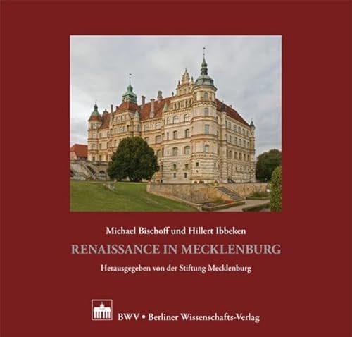 Renaissance in Mecklenburg - Michael Bischoff, Hillert Ibbeken