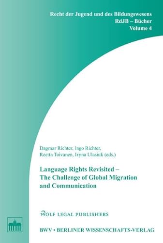 Stock image for Language Rights Revisited - The Challenge of Global Migration and Communication for sale by Colewood Books
