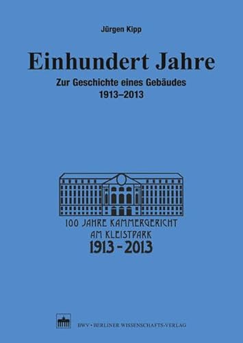 9783830532262: Einhundert Jahre: Zur Geschichte eines Gebudes 1913-2013